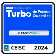 Treinamento Turbo de Peças e Questões Civil- 2ª Fase OAB 39º Exame (CEISC 2024)  XXXIX Exame